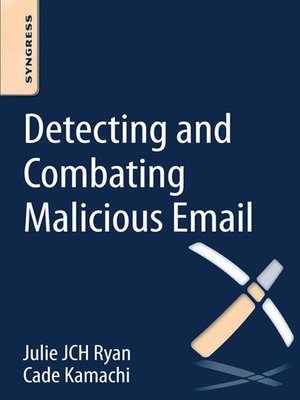 cover image of Detecting and Combating Malicious Email
